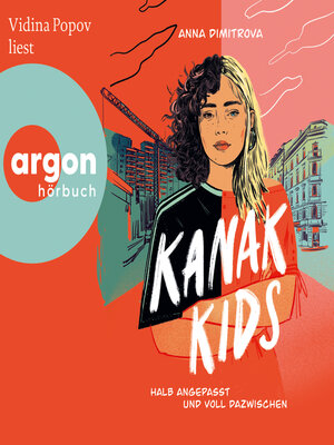 cover image of Kanak Kids--Halb angepasst und voll dazwischen (Ungekürzte Lesung)